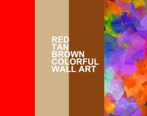 red-tan-brown-colorful-wall-art